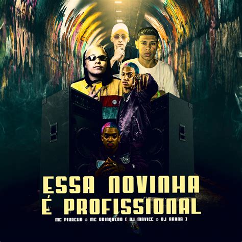 Essa Novinha É Profissional Feat Dj Arana Mc Pikachu 专辑 网易云音乐