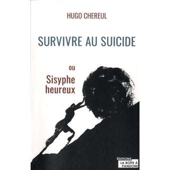 Survivre Au Suicide Ou Sisyphe Heureux Broch Hugo Chereul Achat