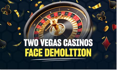 Two Las Vegas Strip Casinos Facing Demolition Soon – BonusFinder.com