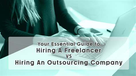 Your Essential Guide To Hiring A Freelancer VS Hiring An Outsourcing