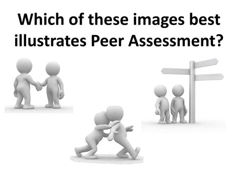 Ppt Which Of These Images Best Illustrates Peer Assessment Powerpoint Presentation Id 2943186