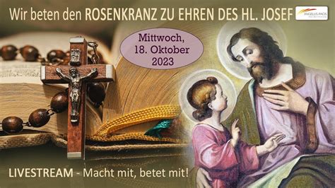 Wir beten den Rosenkranz zu Ehren des Hl Josef für den Weltfrieden und