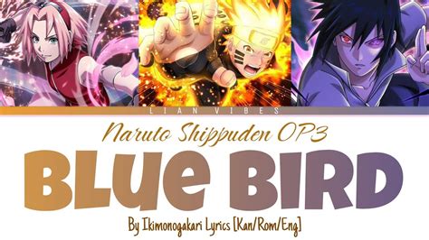 Naruto Shippuden Op3 Blue Bird By Ikimonogakari Lyrics