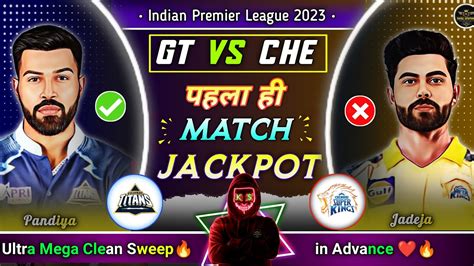 GT Vs CSK 1st IPL 2023 Dream11 Prediction GT Vs CSK GT Vs CHE