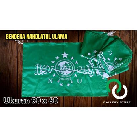 Jual Bendera Nu Ukuran 60x90 Murah Berkualitas Bendera Nahdlatul Ulama Grosir Bendera