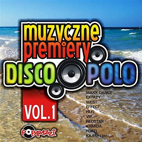 Amazon Music Różni WykonawcyのMuzyczne premiery disco polo vol 1