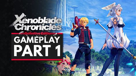 Xenoblade Chronicles Definitive Edition Gameplay Part 1 First 30