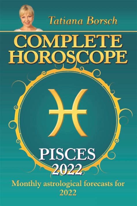 Complete Horoscope Pisces 2022 Monthly Astrological Forecasts For 2022 Borsch Tatiana