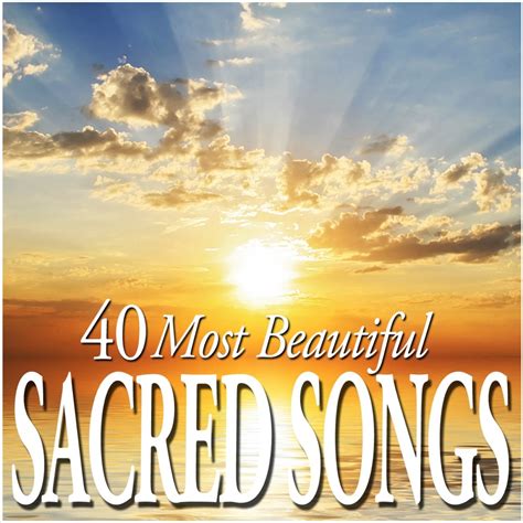 ‎40 Most Beautiful Sacred Songs Album By Various Artists Apple Music