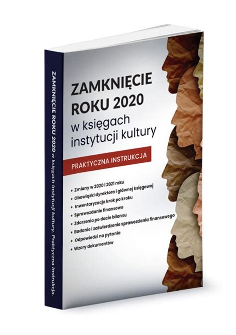 Zamknięcie roku 2020 w księgach instytucji kultury Praktyczna