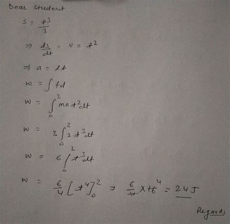 A Body Of Mass 3 Kg Is Under A Force Which Causes A Displacement In It