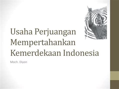 Usaha Perjuangan Mempertahankan Kemerdekaan Indonesia Panduan Soal Riset