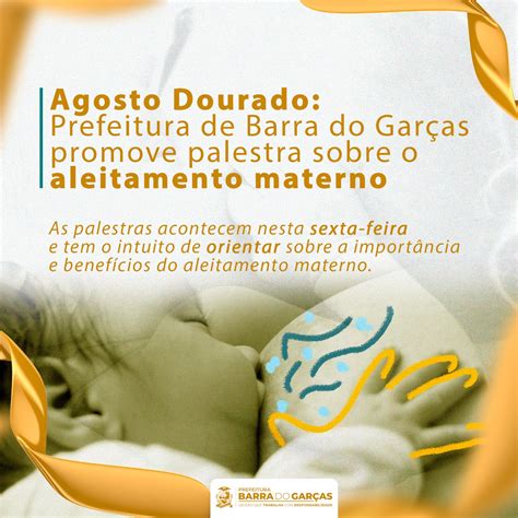 Agosto Dourado Prefeitura de Barra do Garças promove palestra sobre o