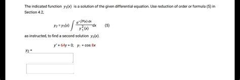 Solved The Indicated Function Y1 X Is A Solution Of The