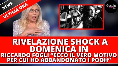 Rivelazione Shock A Domenica In Riccardo Fogli Rivela Il Vero Motivo