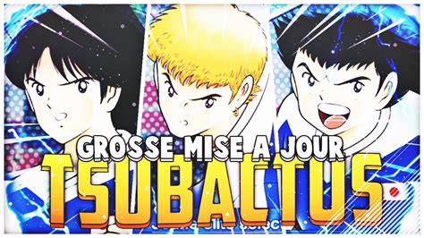 TSUBACTUS GROSSE MISE A JOUR PORTAIL RJ7 CAPTAIN TSUBASA DREAM TEAM