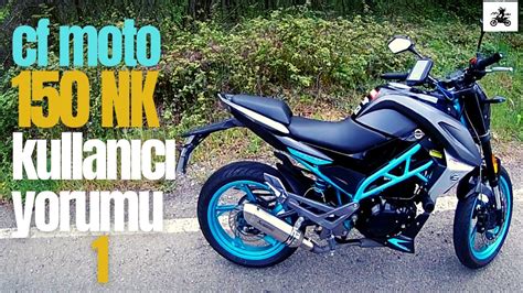 Cf Moto Nk Kullanici Yorumu Nceleme Youtube