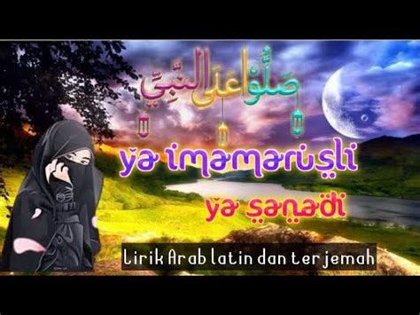 Ya Imamarusli Ya Sanadi Sholawat Nabi Lirik Dan Terjemah YouTube