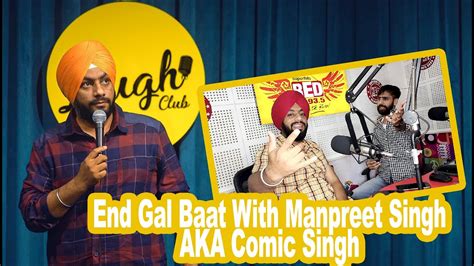 End Gal Baat With Comic Singh Rj Sameer Oberoi Youtube