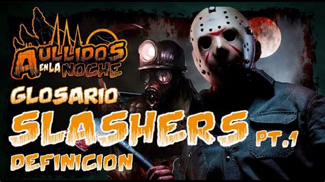 Que Es El Slasher Definici N Y Conceptos Youtube