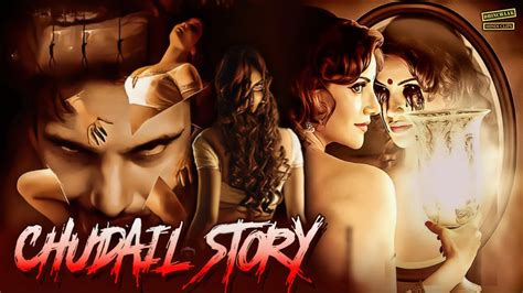 CHUDAIL STORY Full Hindi Horror Movie चडल सटर New Superhit