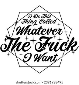 Do This Thing Called Whatever Fuck Stock Vector Royalty Free 2391928495 Shutterstock