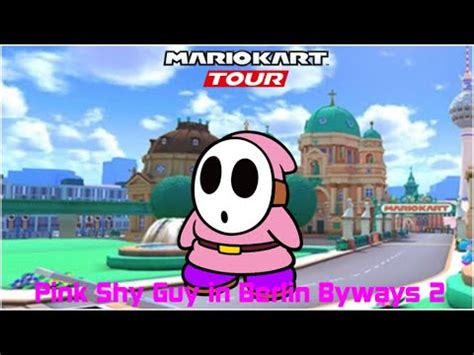 Mario Kart Tour Pink Shy Guy In Berlin Byways 2 YouTube