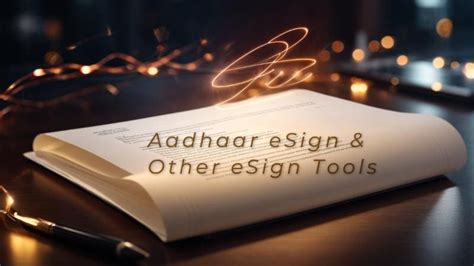 A Comprehensive Guide To Aadhaar Esign And Alternative Esign Tools