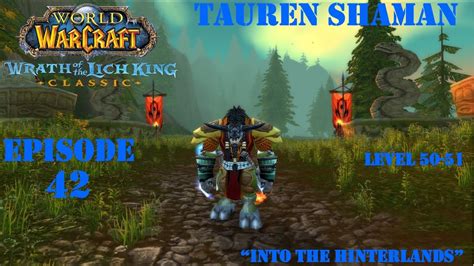 Let S Play World Of Warcraft WotLK Classic Into The Hinterlands