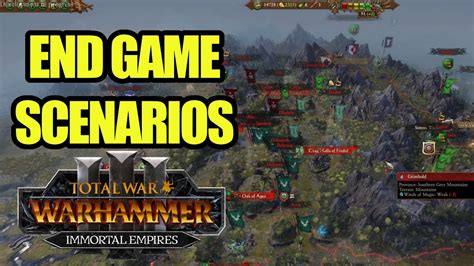 ALL END GAME SCENARIOS Immortal Empires Total War Warhammer 3 YouTube