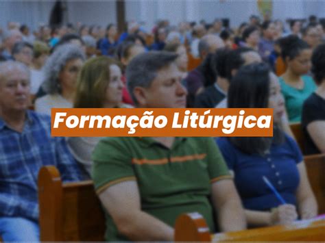 Inscri Es Para Encontro Diocesano De Forma O Lit Rgica Est O Abertas