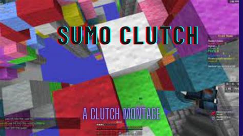 Sumo Clutch A Block Clutch Montage Youtube