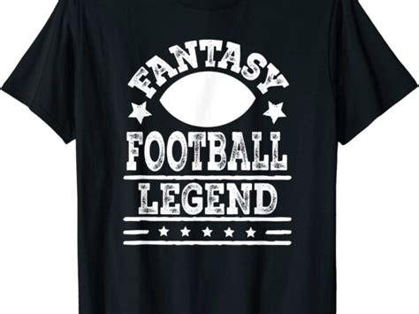 Fantasy Football Legend T Shirt Men Buy T Shirt Designs