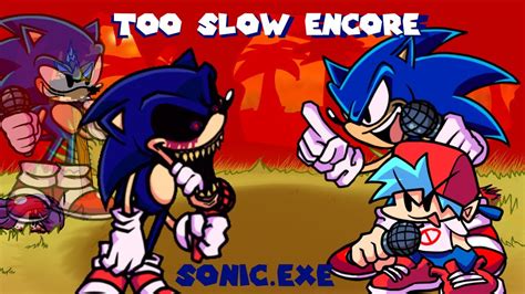 Fnf Too Slow Encore Vs Sonic Exe Youtube