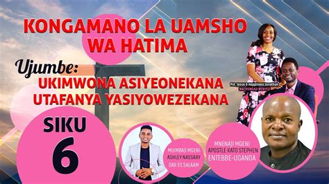 LIVE KONGAMANO LA UAMSHO WA HATMA SIKU 6 EVENING GLORY APOSTLE