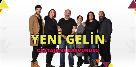 Yeni Gelin Cast Ajans Oyuncu Başvurusu | Cast Ajans Başvuru