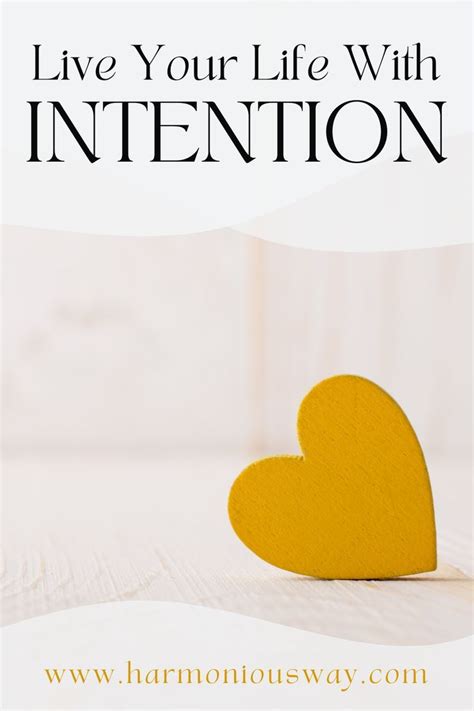 Use These 4 Easy Steps To Be More Intentional In Your Life Being Intentional Means Slowing Down