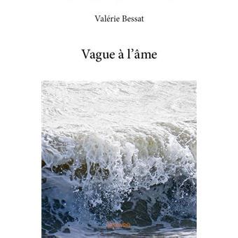 Vague à l âme broché Valérie Bessat Achat Livre fnac