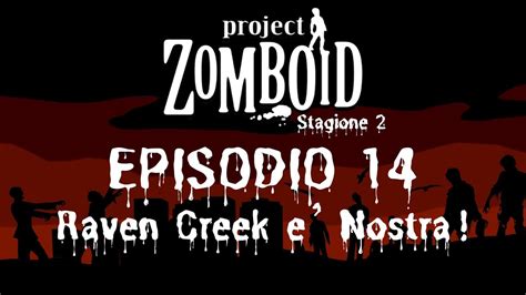 Project Zomboid Episodio Raven Creek Nostra Gameplay Ita