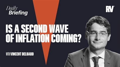 Is A Second Wave Of Inflation Coming With Vincent Deluard Youtube