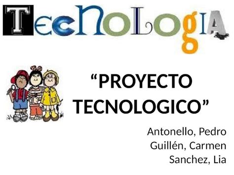 Pptx Proyecto Tecnologicos Dokumen Tips