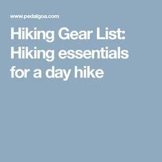 Day Hike Gear List What To Bring On A Day Hike Hiking Camping