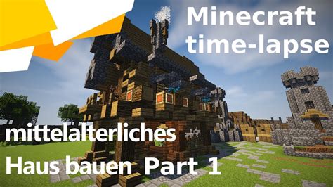 Minecraft Mittelalterliches Haus Bauen Time Lapse Part Youtube