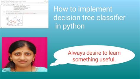 How To Implement Decision Tree Classifier In Python Scikit Learn Sklearn Libraries Youtube