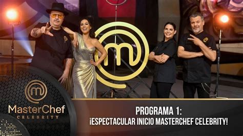 Programa De Mayo Gran Inicio Masterchef Celebrity