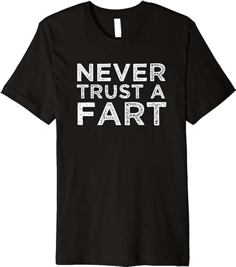 Funny Fart Joke T Never Trust A Fart Meme Farting Farter