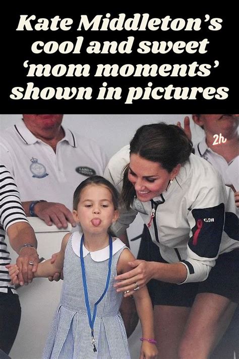 Kate Middletons Cool And Sweet ‘mom Moments Shown In Pictures In 2022