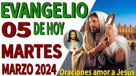 Evangelio De Hoy Martes 05 De Marzo De 2024 YouTube