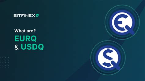 What Are Quantozs Eurq Usdq Tokens Bitfinex Blog