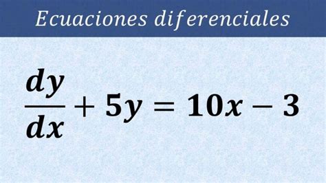 Ejercicios De Ecuaciones Diferenciales Lineales Resueltos Ecuaciones